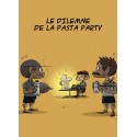 Le dilemne de la Pasta party